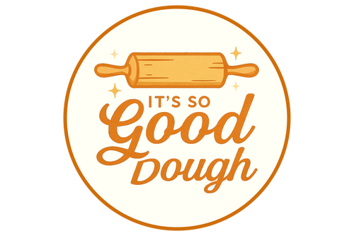 It's So Good Dough